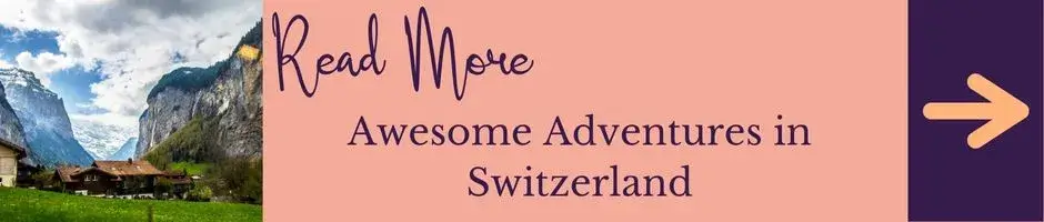 9 Adventures to have in Switzerland