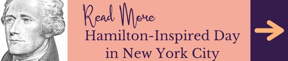 Read More: Hamilton's New York City: One day itinerary