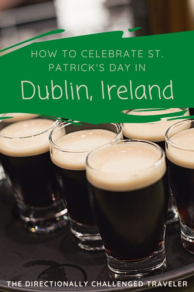 How to celebrate St. Patrick's Day in Dublin, Ireland pin 