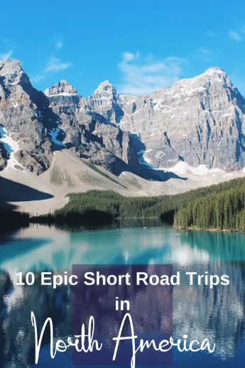 Epic Short Road Trips in North America