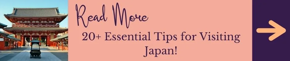 Read more: 20+ essential tips for visiting Japan!