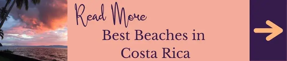 Read More: Best Beaches in Costa Rica