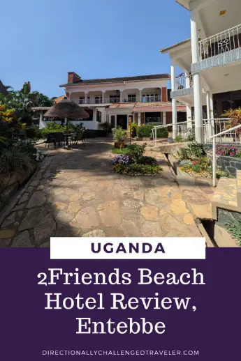 Review of 2Friends Beach Hotel, Entebbe, Uganda