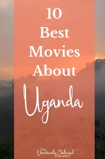 Best Movies About Uganda to Watch Before You Visit